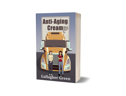 Anti-Aging Cream: A Novel of Finding Yourself, Starting Over, and Trucks (Paperback)