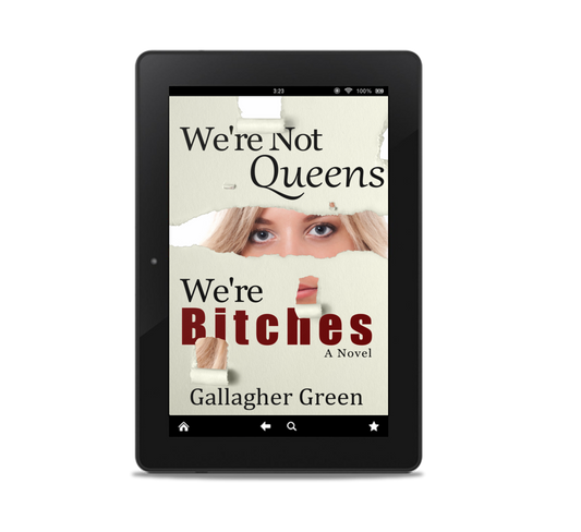 We're Not Queens, We're Bitches: A Novel (eBook)