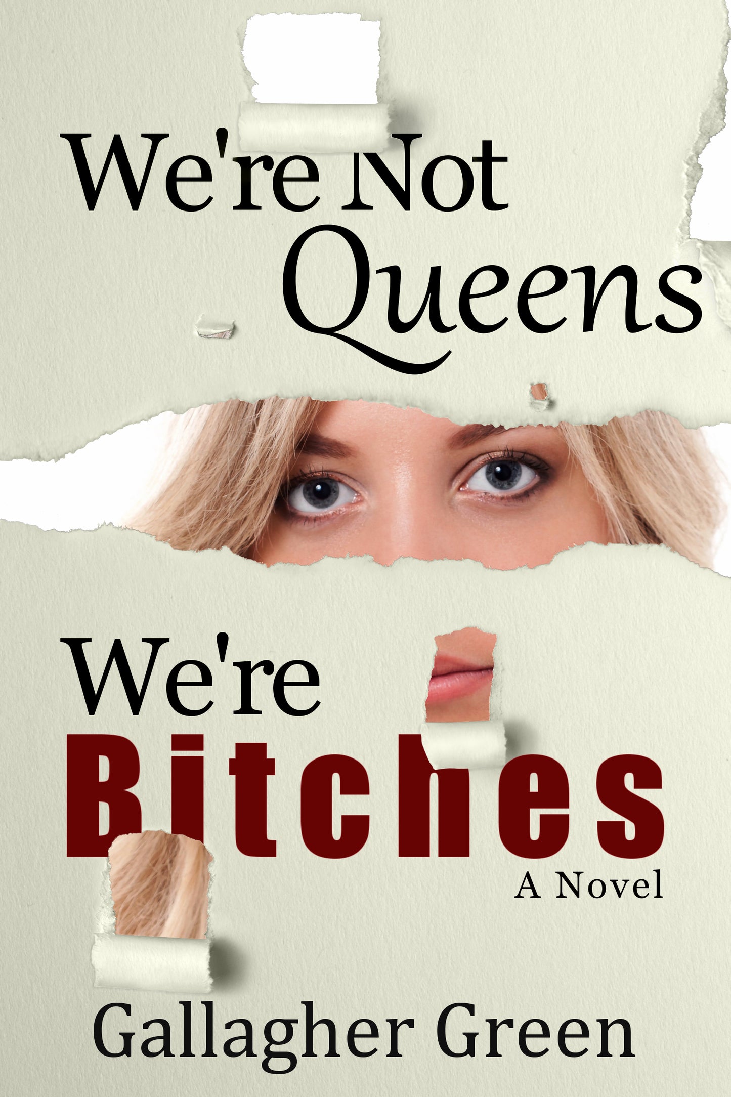 We're Not Queens, We're Bitches: A Novel (Paperback)